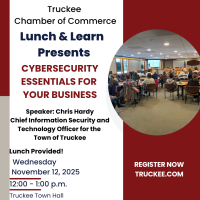 Truckee Chamber Lunch & Learn - Cybersecurity Essentials for Your Business