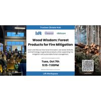 Truckee Climate Hub - Wood Wisdom: Forest Products for Fire Mitigation