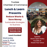 Truckee Chamber Lunch and Learn: Reduce Waste & Save Money: Sustainable Strategies for Business