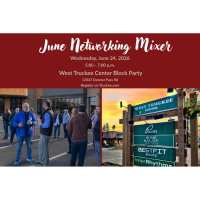 June Networking Mixer - West Truckee Center Block Party