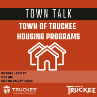Town Talk - Town of Truckee Housing Programs for the Community