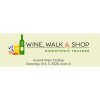 The Downtown Truckee Wine, Walk and Shop