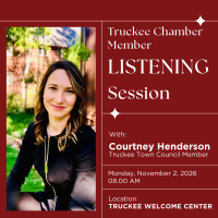 Truckee Chamber Member Listening Session of Council Member Courtney Henderson