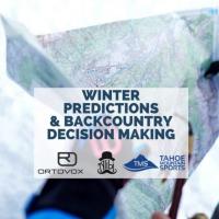 Tahoe Mountain Sports - Winter Predictions and Backcountry Decision Making