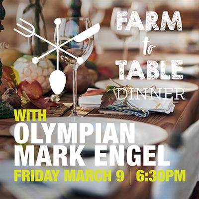 VIP Farm-to-Table Olympian Dinner with Mark Engel