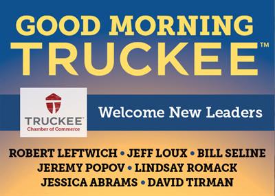 March 14th Good Morning Truckee: Welcome New Leaders
