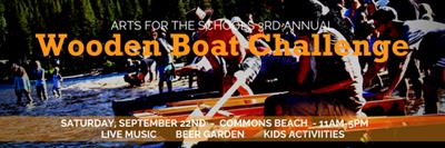 Arts For The Schools 3rd Annual Fundraiser WOODEN BOAT CHALLENGE 2018