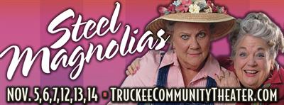 Truckee Community Theater presents STEEL MAGNOLIAS
