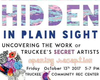 Opening Reception, Hidden In Plain Sight: Truckee's Hidden Gems
