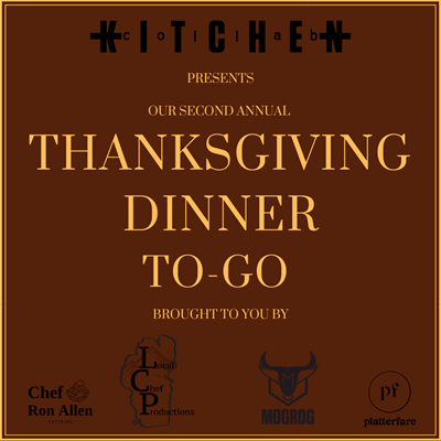 Kitchen Collab's Second Annual Thanksgiving Dinner To-Go!