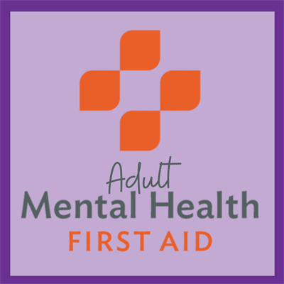Adult Mental Health First Aid Certification