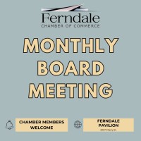 Board of Directors meeting - Ferndale Chamber of Commerce