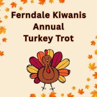 Ferndale Kiwanis Turkey Trott - Fairly Flat, Almost Annual, Turkey Trott