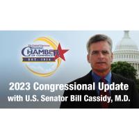 2024 Congressional Update with U.S. Senator Bill Cassidy, M.D.