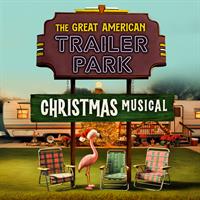 Great American Trailer Park Christmas Musical