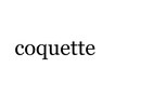 Coquette