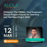 [Last Chance to Register!] The OBBBA: How Employers Should Prepare Payroll for Overtime and Tips Reporting in 2026
