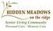 Hidden Meadows on the Ridge - OPEN HOUSE EVENT
