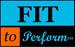 Fit to Perform