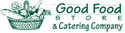 Good Food Store & Catering Company