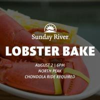 Sunday River LOBSTER BAKE Saturday, August 2