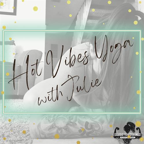 Check out Hot Vibes Yoga with Julie on Mondays at 730!