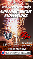 PALM SPRINGS POWER BASEBALL RETURNS MAY 29TH FOR 2026 SEASON OPENER WITH POST-GAME FIREWORKS