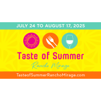 Taste of Summer Rancho Mirage Returns: A Community Celebration Supporting Local Restaurants and Nonprofits