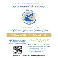 Desert Best Friend's Closet Celebrates 12 Years of Giving with 12th Annual ''Put Your Best Shoe Forward'' Fashion Show Luncheon. Signature fundraiser comes to the Westin Rancho Mirage on April 10,2026