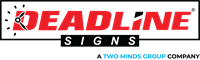 Deadline Signs, A Two Minds Group Company