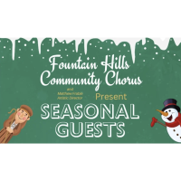 Seasonal Guests - Fountain Hills Community Chorus