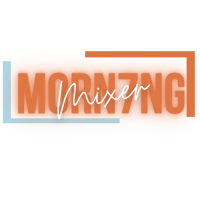 First Friday Morning Mixer Hosted By: TBD