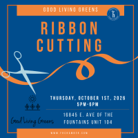 Good Living Greens Grand Reopening Ribbon Cutting!!!