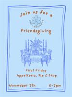 November First Friday: Friendsgiving Appetizer, Sip & Shop @ Chill Boutique