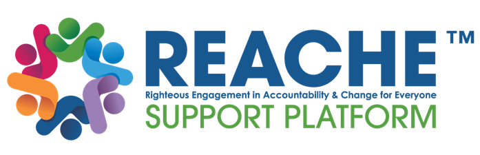 REACHE - Righteous Engagement in Accountability & Change for Everyone