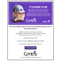 Centris Ground Breaking Ceremony- New Gretna Branch