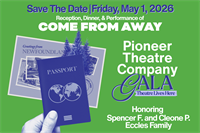 Pioneer Theatre Company's Annual Gala Honoring The Spencer F. and Cleone P. Eccles Family
