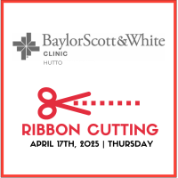 Baylor Scott & White Clinic - Hutto Ribbon Cutting