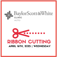 Baylor Scott & White Clinic - Hutto Ribbon Cutting