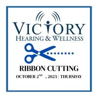Ribbon Cutting - Victory Hearing & Wellness