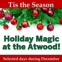 Holiday Magic at the Atwood!