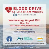 Cape Cod Healthcare Blood Drive at Chatham Works August 10, 2022