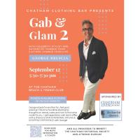 CHATHAM CLOTHING BAR PRESENTS  " Gab & Glam 2"