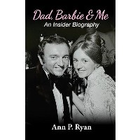 Fundraiser featuring Ann Ryan, author of Dad, Barbie & Me: An Insider Biography In Conversation With “MorphMom” Kathleen Butler Smith