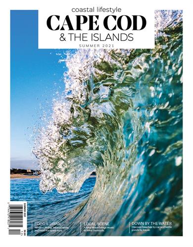 Cape Cod & the Islands magazine - Spring/Summer 2021