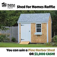 Win a Shed or $3,000! - Raffle to Benefit Habitat for Humanity of Cape Cod