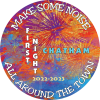  First Night Chatham “Make Some Noise All Around The Town” Buttons on Sale  