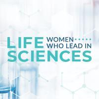 Women Who Lead in Life Sciences