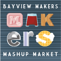 Bayview Makers Mashup Market