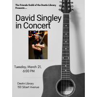 Destin Library Friends Guild Presents The Music of David Singley